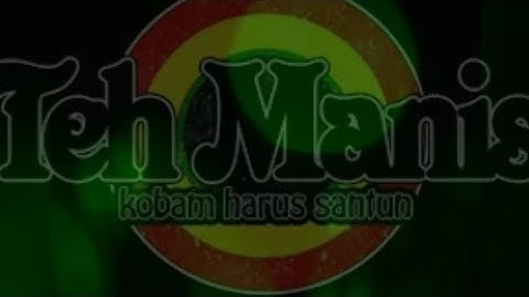 Teh Manis - Berdendang dikala hujan reggae Lyric