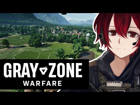 【Gray Zone Warfare】戦場へ再び。【#Vtuber】