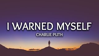 Charlie Puth ‒ I Warned Myself (Lyrics) chords