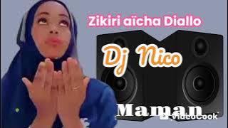 Dj Nico_zikiri aïcha Diallo maman 2025