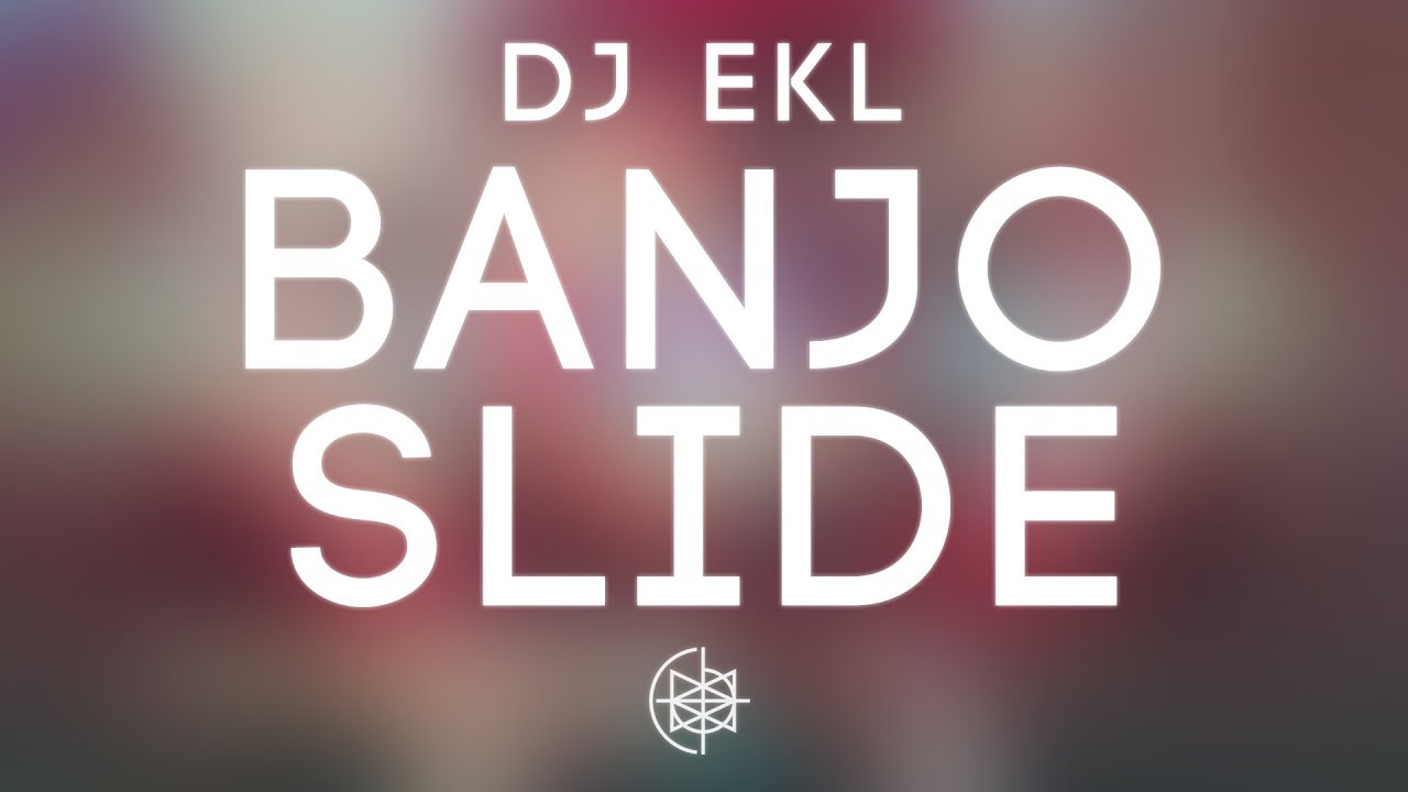 Dj Ekl   Banjo Slide