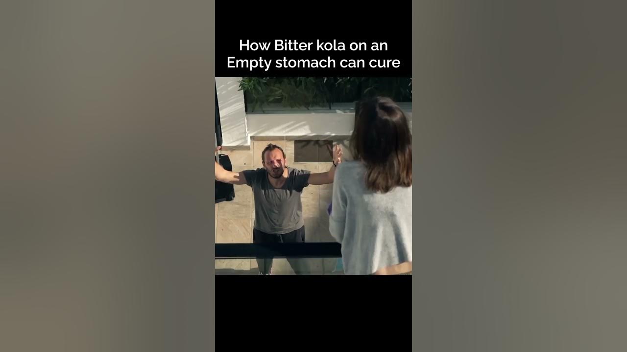 health how bitter kola on an empty stomach can cure YouTube