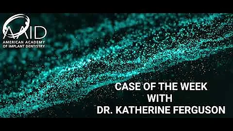 Case of the Week - Dr. Katherine Ferguson