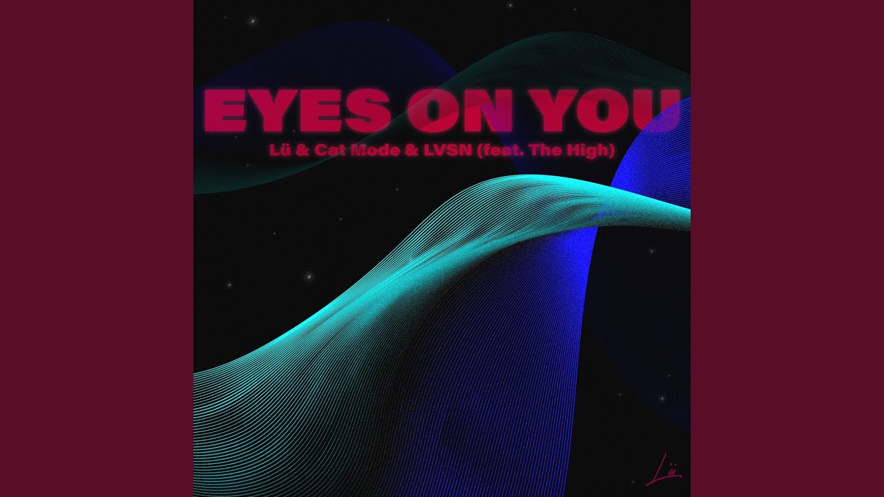 Tonton Eyes on You di YouTube