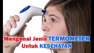 Mengenal termometer, Kelebihan, Kekurangan dan Akurasinya