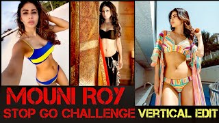 Mouni Roy | Stop Go Challenge Vertical | Sexy Hot Indian Actress #MouniRoy #StopGoChallenge