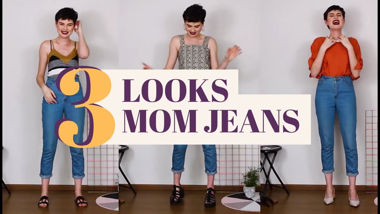 1 MOM JEANS 3 LOOKS DIFERENTES