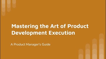 Mastering the Art of Product Development Execution: A Product Manager