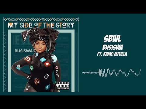 Busiswa - SBWL ft. Kamo Mphela (Audio Visual)