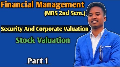 MBS 2nd Semester Finance || Security And Corporate Valuation || Stock Valuation  || Part 1 ||