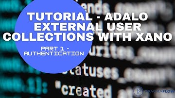 Tutorial - Adalo External User Collections with Xano | Part 1 - Authentication