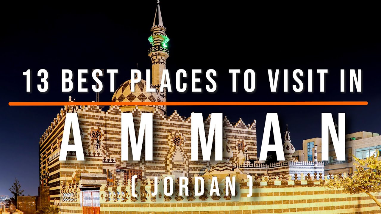 13 Places to Visit in Amman Jordan  Travel Video  Travel Guide  SKY travel