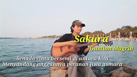 Senada cinta bersemi di antara kita_ Sakura / Fariz rm_ Lirk lagu plus cover gustian magrib tik tok