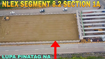 LUPA PINATAG NA/NLEX SEGMENT 8.2 SECTION 1A PROJECT UPDATE 