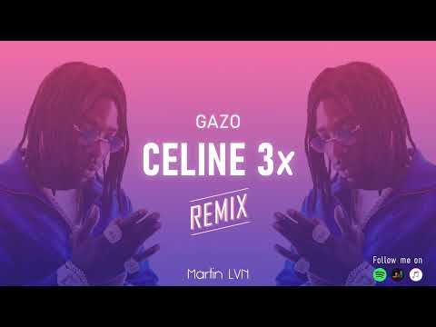 GAZO - CELINE 3x (Martin LVN Remix)