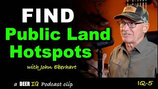 How to Find Pressured Public Land Hot Spots w/guest John Eberhart