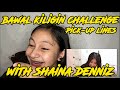 BAWAL KILIGIN CHALLENGE WITH SHAINA DENNIZ ( PICK-UP LINES)