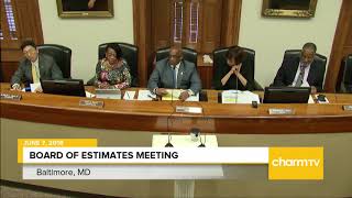 Board of Estimates Meeting; June 7, 2018