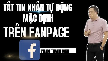 Tắt tính năng trả lời tự động mặc định trên Fanpage