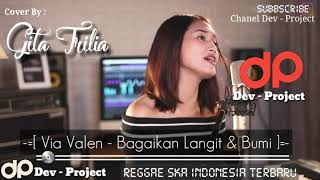 Via Valen - Bagaikan Langit dan Bumi Reggae Cover (Gita Trilia)