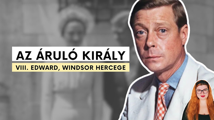 VIII. Edward: a király, aki Wallis Simpsonért lemondott a trónról és megrengette a brit monarchiát