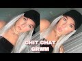 CHIT CHAT GRWM//LIFE UPDATE