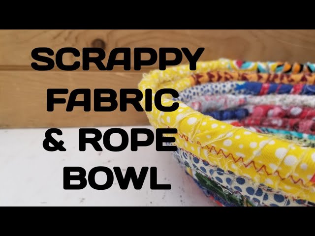 Scrappy Fabric & Rope Bowl 