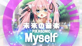 PIKASONIC - Myself