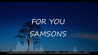 Samsons - For You | Lyric Video