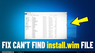 Fix Can't Find install.wim on Windows 11 / 10 ISO File 💿 | How To Solve Install.Wim is Missing ✅