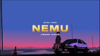 NEMU - Gilga sahid slowed reverb