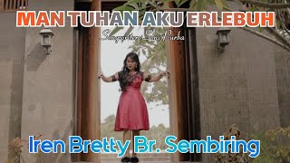 LAGU ROHANI KARO MAN TUHAN AKU ERLEBUH IREN BRETTY BR.SEMBIRING ORIGINAL