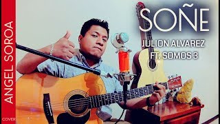 Video thumbnail of "SOÑÉ - Somos 3 Feat. Julión Álvarez | Ángel Soroa - Cover"