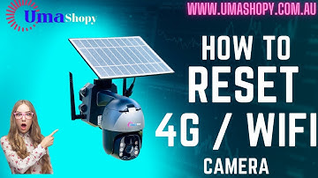 How to Reset 4G / WIFI Ubox Camera