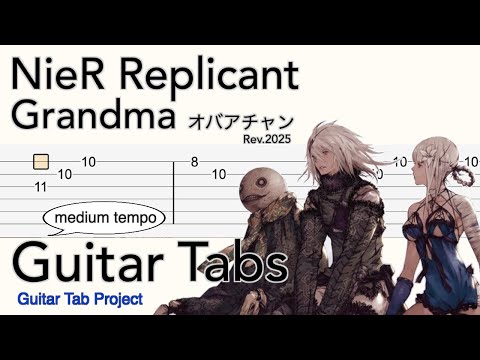 NieR Replicant - Grandma | ニーア レプリカント オバアチャン | Solo Guitar Tab タブ譜 | Medium Tempo
