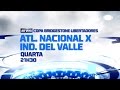 Chamada FOX: Atl. Nacional de Medellín (COL) X Ind. del Valle (EQU) (Libertadores 16 - Final)