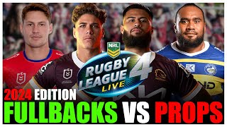 CAN A TEAM OF FULLBACKS BEAT A TEAM OF FRONT ROW PROP FORWARDS ON RLL4?