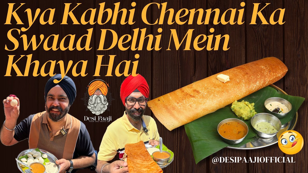 Chennai Ke Flavours Ab Old Rajinder Nagar Mein! 😍 | Flavours of Chennai | South Indian Food