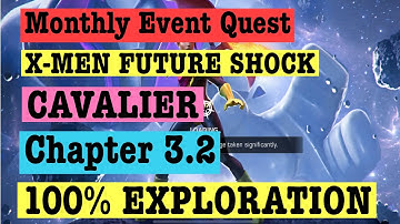 MCOC | Monthly Event Quest | Cavalier | X-MEN FUTURE SHOCK | Chapter 3.2 | 100% Exploration