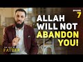 Allah will NOT Abandon You | Ep. 7 Ibrahim and Hajar