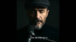 Dılo Dılo Sevdiğim  EROL SEVEN