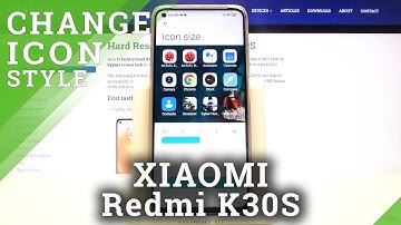 Display Settings in XIAOMI Redmi K30S – Change Icon Size