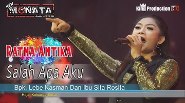 Salah Apa Aku - Ratna Antika - New Monata Live Bodas Tukdana Indramayu