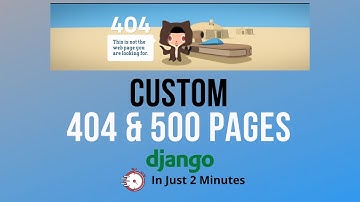 Django Custom 404 & 500 Page | Python Hindi Tutorials