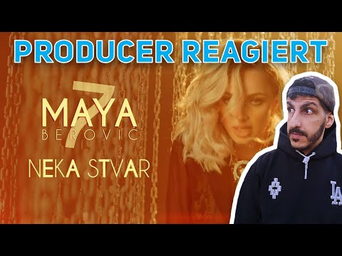 Producer REAGIERT auf Maya Berović – Neka Stvar (Official Video)