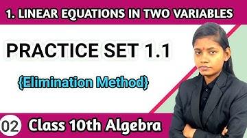 Elimination method class 10th linear equations in two variables practice set 1.1 algebra lecture 2