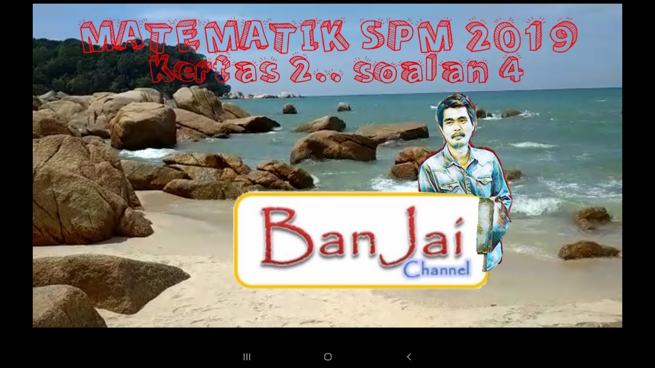 AYUH!!! TERJAH Matematik SPM 2019 kertas 2 soalan 4 - YouTube