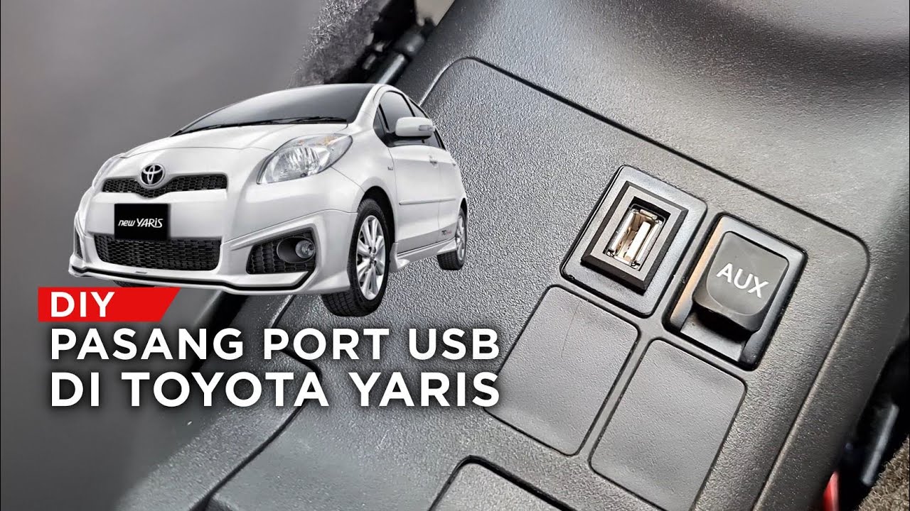 DIY Pasang USB Port di Toyota Yaris YouTube