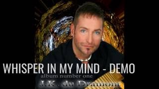 J.K. du Dramont - 04 - WHISPER IN MY MIND - DEMO - Panflöte - instrumental - Panflötenmusik