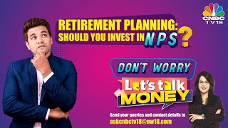 Is the National Pension Scheme Better Than Mutual Funds for Retirement? | Let's Talk Money